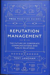 Reputation Management: The Future of Corporate Communications and Public Relations цена и информация | Книги по экономике | pigu.lt