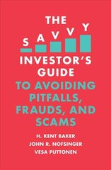 Savvy Investor's Guide to Avoiding Pitfalls, Frauds, and Scams цена и информация | Книги по экономике | pigu.lt