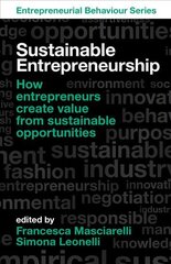 Sustainable Entrepreneurship: How entrepreneurs create value from sustainable opportunities цена и информация | Книги по экономике | pigu.lt