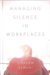 Managing Silence in Workplaces цена и информация | Книги по экономике | pigu.lt