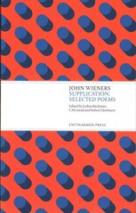 Supplication: Selected Poems: Selected Poems of John Wieners kaina ir informacija | Poezija | pigu.lt