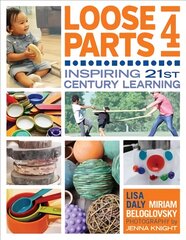 Loose Parts 4: Inspiring 21st Century Learning цена и информация | Книги по социальным наукам | pigu.lt