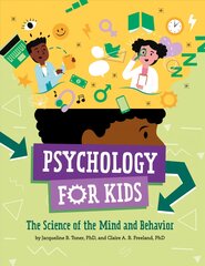 Psychology for Kids: The Science of the Mind and Behavior цена и информация | Книги для подростков  | pigu.lt