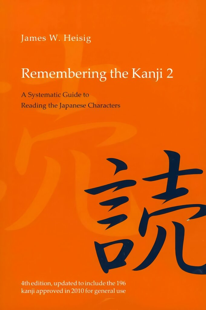 Remembering the Kanji 2: A Systematic Guide to Reading the Japanese Characters 4th Revised edition, Volume 2 цена и информация | Užsienio kalbos mokomoji medžiaga | pigu.lt