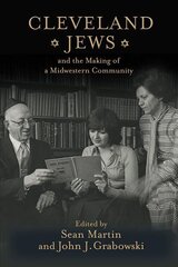 Cleveland Jews and the Making of a Midwestern Community цена и информация | Духовная литература | pigu.lt