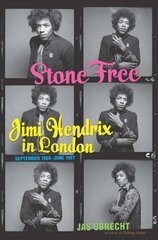 Stone Free: Jimi Hendrix in London, September 1966-June 1967 kaina ir informacija | Knygos apie meną | pigu.lt