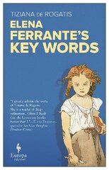 Elena Ferrante's Key Words kaina ir informacija | Istorinės knygos | pigu.lt