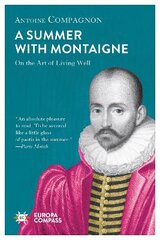 Summer With Montaigne цена и информация | Поэзия | pigu.lt