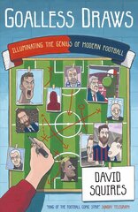 Goalless Draws: Illuminating the Genius of Modern Football Main kaina ir informacija | Fantastinės, mistinės knygos | pigu.lt
