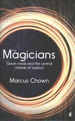 Magicians: Great Minds and the Central Miracle of Science Main kaina ir informacija | Biografijos, autobiografijos, memuarai | pigu.lt