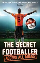 Secret Footballer: Access All Areas Main цена и информация | Книги о питании и здоровом образе жизни | pigu.lt