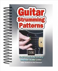 Guitar Strumming Patterns: Easy-to-Use, Easy-to-Carry, One Chord on Every Page New edition kaina ir informacija | Knygos apie meną | pigu.lt