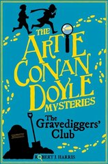 Artie Conan Doyle and the Gravediggers' Club цена и информация | Книги для подростков и молодежи | pigu.lt