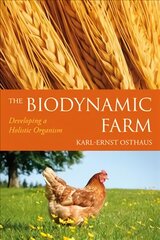 Biodynamic Farm: Developing a Holistic Organism цена и информация | Книги по социальным наукам | pigu.lt