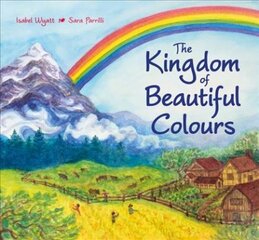 Kingdom of Beautiful Colours: A Picture Book for Children: A Picture Book for Children цена и информация | Книги для малышей | pigu.lt