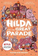 Hilda and the Great Parade цена и информация | Книги для подростков и молодежи | pigu.lt