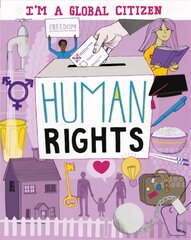 I'm a Global Citizen: Human Rights Illustrated edition цена и информация | Книги для подростков и молодежи | pigu.lt