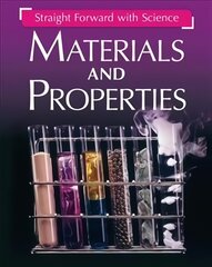 Straight Forward with Science: Materials and Properties Illustrated edition цена и информация | Книги для подростков  | pigu.lt