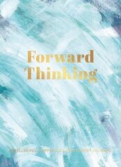 Forward Thinking: A Wellbeing & Happiness Journal цена и информация | Самоучители | pigu.lt