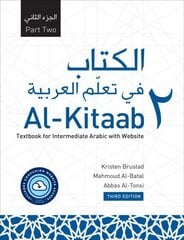 Al-Kitaab Part Two with Website PB (Lingco): A Textbook for Intermediate Arabic, Third Edition Third Edition kaina ir informacija | Užsienio kalbos mokomoji medžiaga | pigu.lt