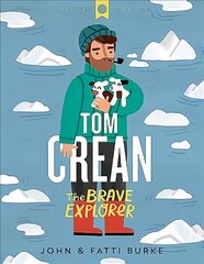 Tom Crean: The Brave Explorer - Little Library 4 цена и информация | Книги для подростков и молодежи | pigu.lt