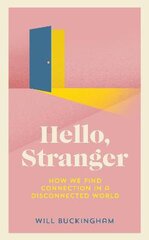 Hello, Stranger: Stories of Connection in a Divided World цена и информация | Исторические книги | pigu.lt