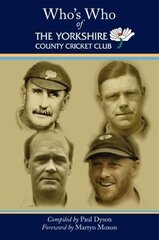 Who's Who of The Yorkshire County Cricket Club цена и информация | Книги о питании и здоровом образе жизни | pigu.lt