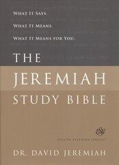 The Jeremiah Study Bible, ESV: What It Says. What It Means. What It Means for You. цена и информация | Духовная литература | pigu.lt