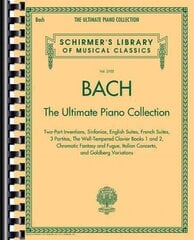 Bach: The Ultimate Piano Collection Reprint цена и информация | Книги об искусстве | pigu.lt