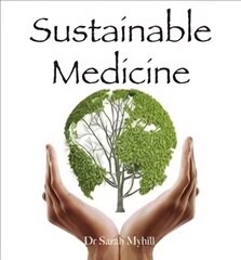 Sustainable Medicine цена и информация | Самоучители | pigu.lt