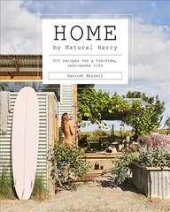 Home by Natural Harry: DIY Recipes for a Tox-Free, Zero-Waste Life kaina ir informacija | Saviugdos knygos | pigu.lt