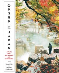 Onsen of Japan: Japan's Best Hot Springs and Bathhouses kaina ir informacija | Saviugdos knygos | pigu.lt