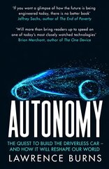 Autonomy: The Quest to Build the Driverless Car and How it Will Reshape Our World цена и информация | Путеводители, путешествия | pigu.lt