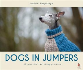 Dogs in Jumpers: 12 Practical Knitting Projects kaina ir informacija | Knygos apie meną | pigu.lt