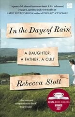 In the Days of Rain: Winner of the 2017 Costa Biography Award edition kaina ir informacija | Biografijos, autobiografijos, memuarai | pigu.lt