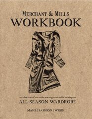 Merchant & Mills Workbook: A collection of versatile sewing patterns for an elegant all season wardrobe kaina ir informacija | Knygos apie meną | pigu.lt