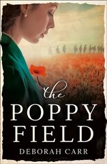 Poppy Field: A Gripping and Emotional World War One Historical Romance Digital original цена и информация | Фантастика, фэнтези | pigu.lt