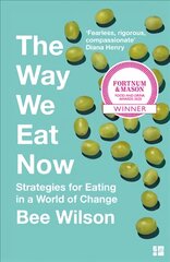 Way We Eat Now: Strategies for Eating in a World of Change цена и информация | Книги рецептов | pigu.lt