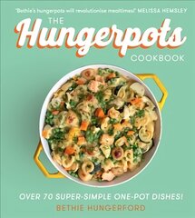 Hungerpots Cookbook: Over 70 Super-Simple One-Pot Dishes! цена и информация | Книги рецептов | pigu.lt