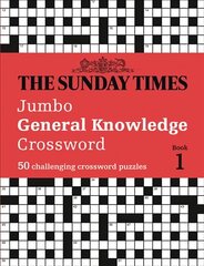 Sunday Times Jumbo General Knowledge Crossword Book 1: 50 General Knowledge Crosswords kaina ir informacija | Knygos apie sveiką gyvenseną ir mitybą | pigu.lt
