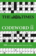 Times Codeword 11: 200 Cracking Logic Puzzles, The Times Codeword 11: 200 Cracking Logic Puzzles цена и информация | Книги о питании и здоровом образе жизни | pigu.lt