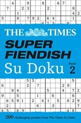 Times Super Fiendish Su Doku Book 2: 200 Challenging Puzzles from the Times edition, Book 2 цена и информация | Книги о питании и здоровом образе жизни | pigu.lt
