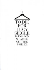 To Die For: Is Fashion Wearing out the World? ePub edition цена и информация | Книги о моде | pigu.lt