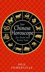 Your Chinese Horoscope for Each and Every Year ePub edition kaina ir informacija | Saviugdos knygos | pigu.lt