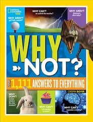 National Geographic Kids Why Not?: Over 1,111 Answers to Everything цена и информация | Книги для подростков  | pigu.lt