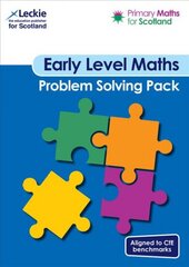 Primary Maths for Scotland Early Level Problem Solving Pack: For Curriculum for Excellence Primary Maths kaina ir informacija | Knygos paaugliams ir jaunimui | pigu.lt