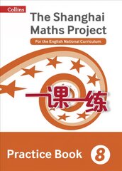 Practice Book Year 8: For the English National Curriculum, Year 8, The Shanghai Maths Project Practice Book Year 8: For the English National Curriculum kaina ir informacija | Knygos paaugliams ir jaunimui | pigu.lt