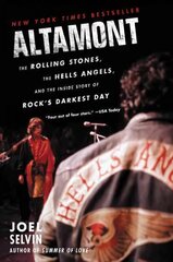 Altamont: The Rolling Stones, the Hells Angels, and the Inside Story of Rock's Darkest Day цена и информация | Книги об искусстве | pigu.lt