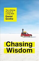 Chasing Wisdom: The Lifelong Pursuit of Living Well kaina ir informacija | Dvasinės knygos | pigu.lt