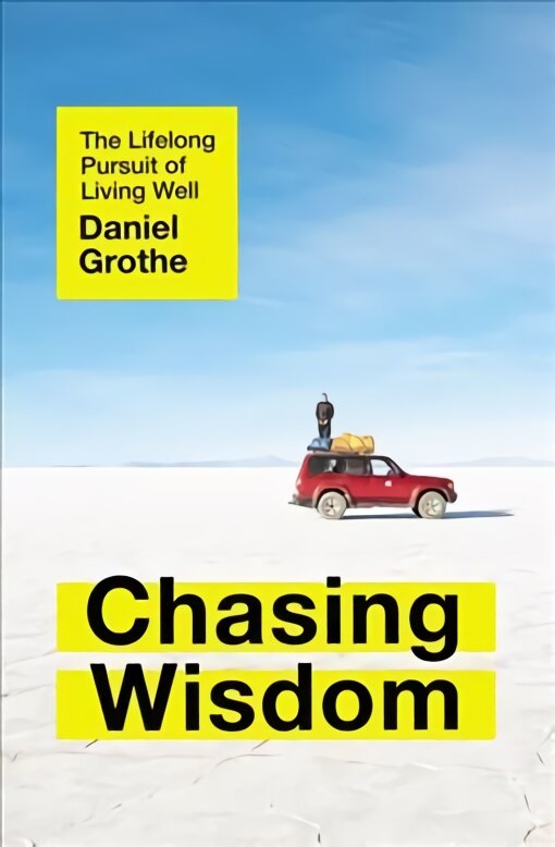 Chasing Wisdom: The Lifelong Pursuit of Living Well цена и информация | Dvasinės knygos | pigu.lt